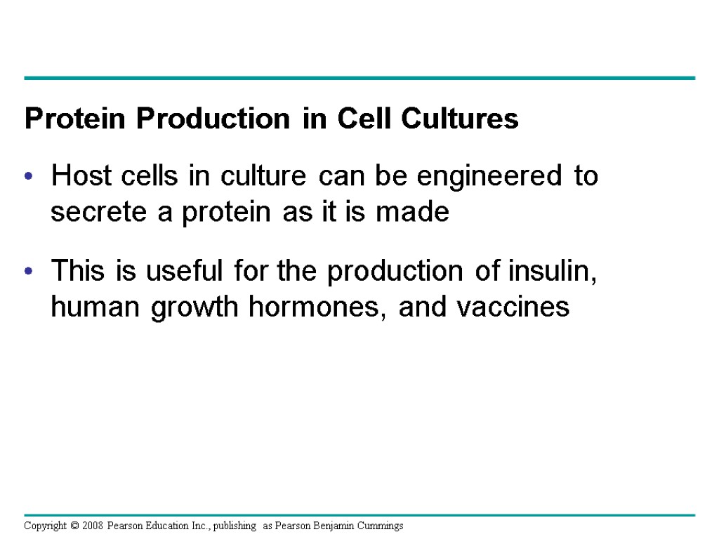 Host cells in culture can be engineered to secrete a protein as it is